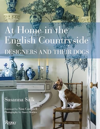 At Home in the English Countryside: Designers and Their Dogs von Rizzoli
